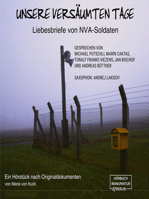cover image of Unsere versäumten Tage--Liebesbriefe von NVA-Soldaten